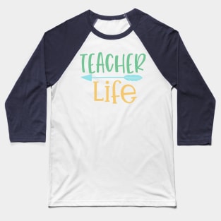 Teacher Life Unique Design For Teacher Gift Theme Evergreen Baseball T-Shirt